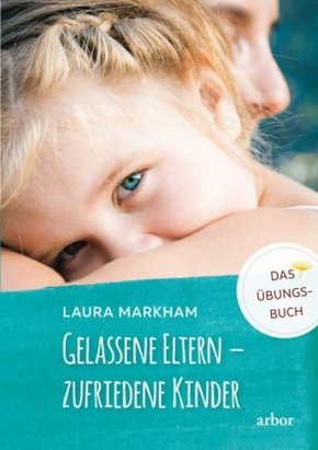 Gelassene Eltern - zufriedene Kinder, m. 1 Audio