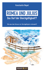 Romea und Julius - Das Dorf der Gleichgültigkeit!?