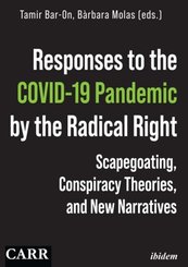 Responses to the COVID-19 Pandemic by the Radica - Scapegoating, Conspiracy Theories, and New Narratives