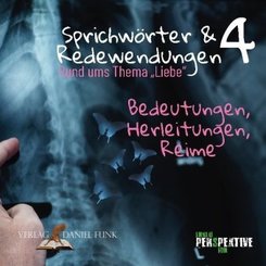Sprichwörter und Redewendungen - Bd.4
