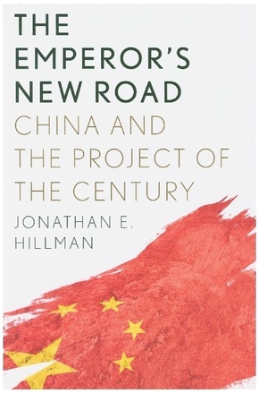 The Emperor`s New Road - China and the Project of the Century