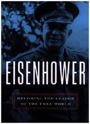 Eisenhower - Becoming the Leader of the Free World