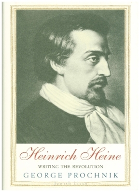 Heinrich Heine - Writing the Revolution