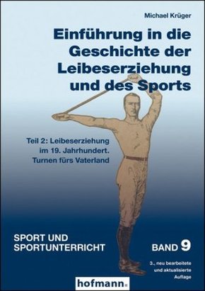 Einführung in die Geschichte der Leibeserziehung und des Sports - Tl.2