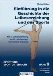 Einführung in die Geschichte der Leibeserziehung und des Sports - Tl.2