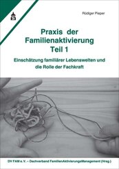 Praxis der Familienaktivierung - Tl.1