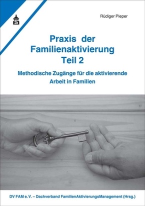 Praxis der Familienaktivierung - Tl.2