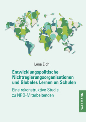 Entwicklungspolitische Nichtregierungsorganisationen und Globales Lernen an Schulen