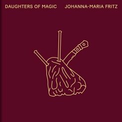 Johanna-Maria Fritz, Daughters of Magic