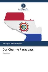 Der Charme Paraguays