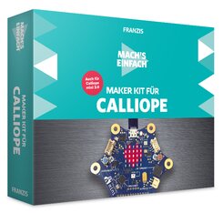 Maker Kit für Calliope - Mach's einfach