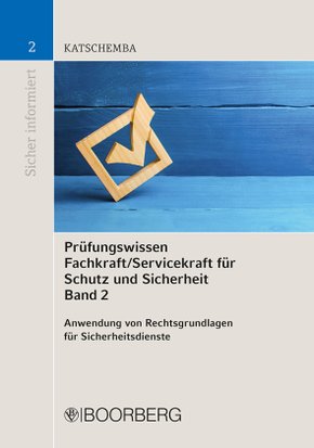 Prüfungswissen Fachkraft/Servicekraft für Schutz und Sicherheit, Band 2 - Bd.2