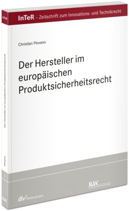 Der Hersteller im europäischen Produktsicherheitsrecht