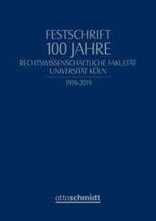 Festschrift 100 Jahre Rechtswissenschaftliche Fakultät Universität Köln