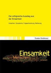 Der erfolgreiche Ausstieg aus der Einsamkeit