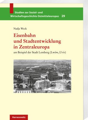 Eisenbahn und Stadtentwicklung in Zentraleuropa