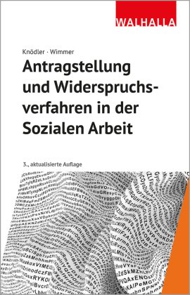 Antragstellung und Widerspruchsverfahren in der Sozialen Arbeit