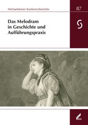Das Melodram in Geschichte und Aufführungspraxis, m. 2 Audio-CD