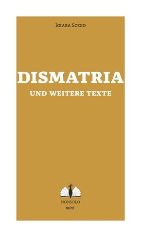 Dismatria und weitere Texte