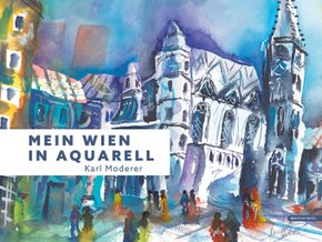 Mein Wien in Aquarell