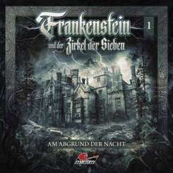 Frankenstein und der Zirkel der Sieben - Am Abgrund der Nacht, 1 Audio-CD