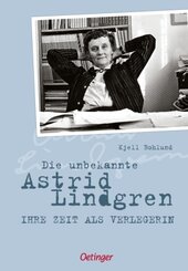 Die unbekannte Astrid Lindgren