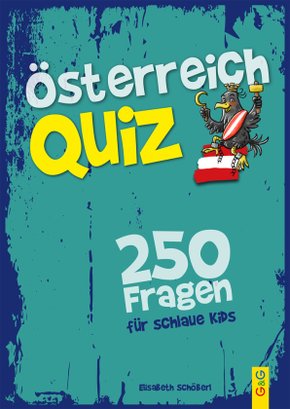 Österreich-Quiz - 250 Fragen für schlaue Kids