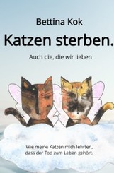 Katzen sterben.