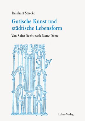 Gotische Kunst und städtische Lebensform