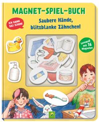 Magnet-Spiel-Buch Saubere Hände, blitzblanke Zähnchen! Lernspaß mit 16 Magneten