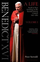 Benedict XVI: A Life Volume One - Vol.1
