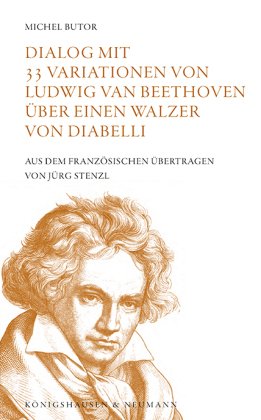 Dialog mit 33 Variationen von Ludwig van Beethoven über einen Walzer von Diabelli