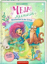 Meja Meergrün (für Leseanfänger) - Nixenwirbel in der Schule