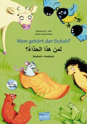 Wem gehört der Schuh? Deutsch-Arabisch, m. Audio-CD