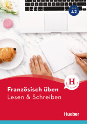 Französisch üben - Lesen & Schreiben A2