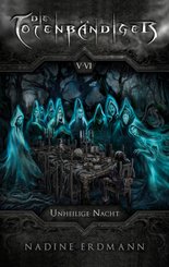Die Totenbändiger. Staffel 1: Äquinoktium. Unheilige Nacht. Band 5-6