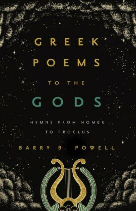 Greek Poems to the Gods - Hymns from Homer to Proclus