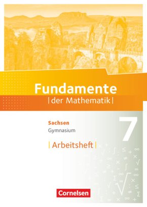 Fundamente der Mathematik - Sachsen - 7. Schuljahr Arbeitsheft mit Lösungen
