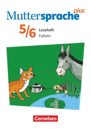 Muttersprache plus - Allgemeine Ausgabe 2020 und Sachsen 2019 - 5./6. Schuljahr Fabeln - Leseheft