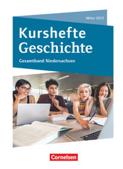 Kurshefte Geschichte - Niedersachsen Abitur Niedersachsen 2023 - Kompendium - Schülerbuch