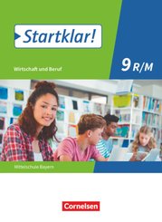 Startklar! - Wirtschaft und Beruf - Mittelschule Bayern - 9. Jahrgangsstufe