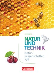Natur und Technik - Naturwissenschaften: Neubearbeitung - Ausgabe A - 7./8. Schuljahr: Naturwissenschaften Schülerbuch