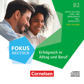 Fokus Deutsch - Allgemeine Ausgabe - B2 Erfolgreich in Alltag und Beruf - Neue Ausgabe - Audio-CDs zum Kurs- und Übungsb