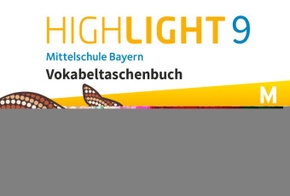 Highlight - Mittelschule Bayern - 9. Jahrgangsstufe Vokabeltaschenbuch - Für M-Klassen