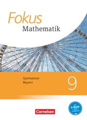 Fokus Mathematik - Bayern - Ausgabe 2017 - 9. Jahrgangsstufe Schülerbuch