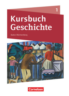 Kursbuch Geschichte - Baden-Württemberg - Neue Ausgabe - Band 1 Schülerbuch - Bd.1