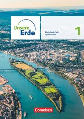 Unsere Erde - Ausgabe Rheinland-Pfalz 2022 - Sekundarstufe I - Band 1 Schülerbuch - Bd.1