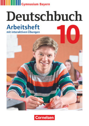 Deutschbuch Gymnasium - Bayern - Neubearbeitung - 10. Jahrgangsstufe Arbeitsheft mit interaktiven Übungen auf scook.de -