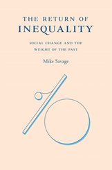 The Return of Inequality - Social Change and the Weight of the Past