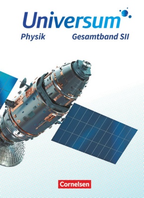 Universum Physik Sekundarstufe II - Allgemeine Ausgabe - Gesamtband Schülerbuch